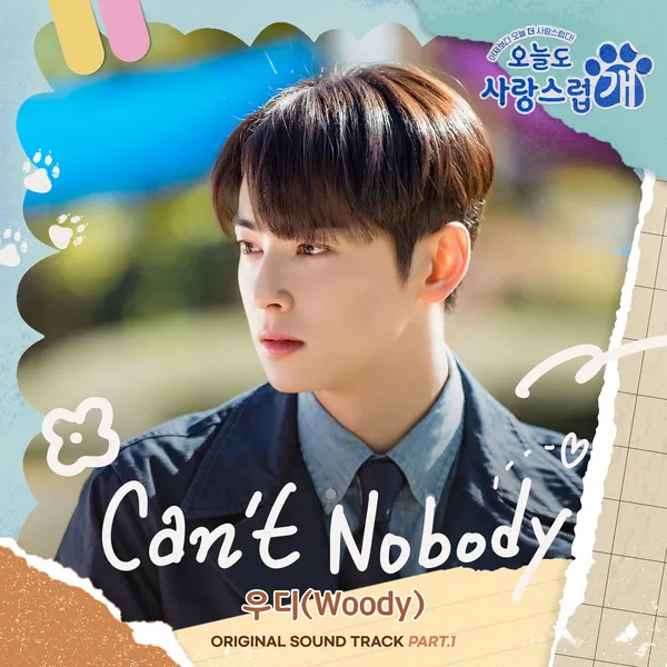 دانلود آهنگ Can't Nobody (A Good Day to be a Dog OST Part.1) Woody